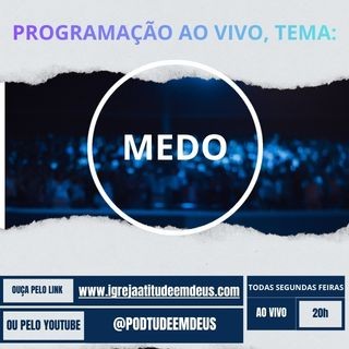 Podcast - Tema Medo